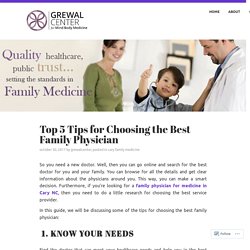 Top 5 Tips for Choosing the Best Family Physician