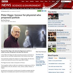 Peter Higgs: honour for physicist who proposed particle