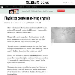 Physicists create near-living crystals