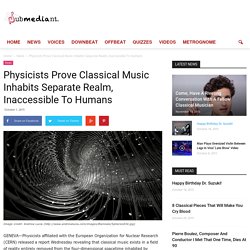 Physicists Prove Classical Music Inhabits Separate Realm, Inaccessible To Humans