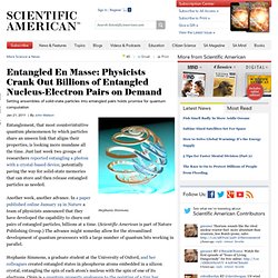 Entangled En Masse: Physicists Crank Out Billions of Entangled Nucleus-Electron Pairs on Demand
