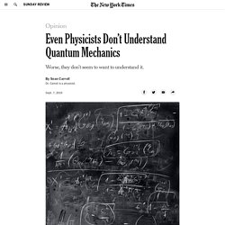 Even Physicists Don’t Understand Quantum Mechanics