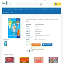 Sarira-Kriya-Vidnana: A Text Book of Physiology in Ayurveda (In 2 Parts) : Nandini Dilip Dhargalkar, 9788170802555, 8170802555