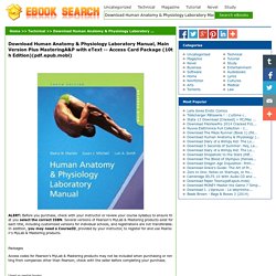 Download Human Anatomy & Physiology Laboratory Manual, Main Version Plus MasteringA&P with eText