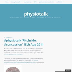 #physiotalk ‘Pitchside: #concussion’ 18th Aug 2014