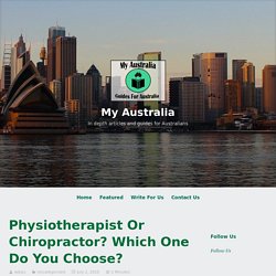 Physiotherapist Or Chiropractor? Which One Do You Choose?