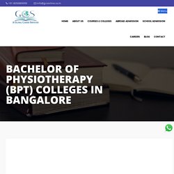 Bachelor of Physiotherapy(BPT) Colleges in Bangalore - Gcsonline