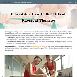 Physiotherapy Services NJ - Incredible Health Benefits of Physical Therapy
