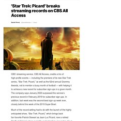 ‘Star Trek: Picard’ breaks streaming records on CBS All Access
