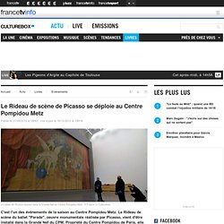Le Rideau de scène de Picasso se déploie au Centre Pompidou Metz