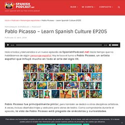 Pablo Picasso – Learn Spanish Culture EP205 – SpanishPodcast
