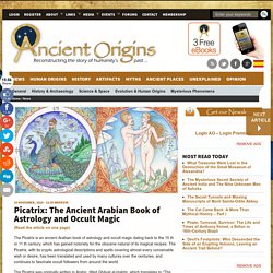 Picatrix: The Ancient Arabian Book of Astrology and Occult Magic