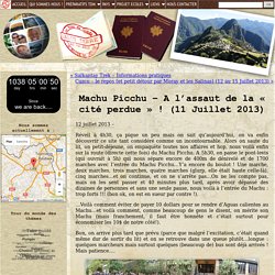Machu Picchu – A l’assaut de la « cité perdue » ! (11 Juillet 2013)