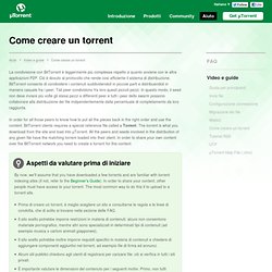 Come creare un torrent - Video e guide - Aiuto - µTorrent - un piccolissimo client di BitTorrent