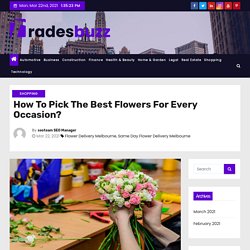 How To Pick The Best Flowers For Every Occasion? -
