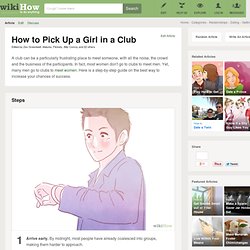 How to Pick Up a Girl in a Club: 24 steps
