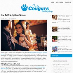 How To Pick-Up Older Women And Date A Cougar