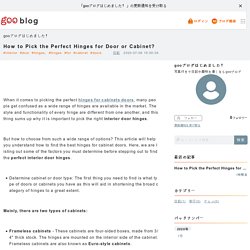 How to Pick the Perfect Hinges for Door or Cabinet? - gooブログはじめました！