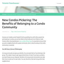 New Condos Pickering: The Benefits of Belonging to a Condo Community