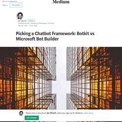 Picking a Chatbot Framework: Botkit vs Microsoft Bot Builder
