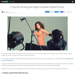 5 Tips for Picking the Right LinkedIn Profile Picture 