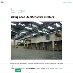 Picking Good Steel Structure Erectors – Medium
