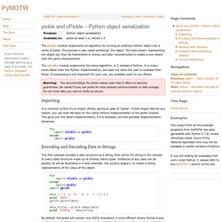 pickle and cPickle – Python object serialization - Python Module of the Week