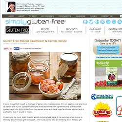 Gluten Free Pickled Cauliflower & Carrots