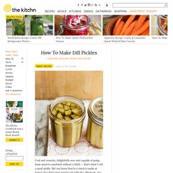 How To Make Dill Pickles Cooking Lessons from The Kitchn