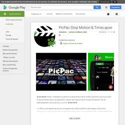PicPac Stop Motion & TimeLapse – Applications sur Google Play