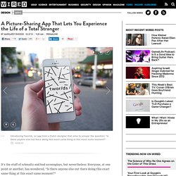 A Picture-Sharing App That Lets You Experience the Life of a Total Stranger