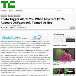 Photo Tagger Alerts You When A Picture Of You Appears On Faceboo