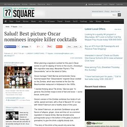 Salud! Best picture Oscar nominees inspire killer cocktails