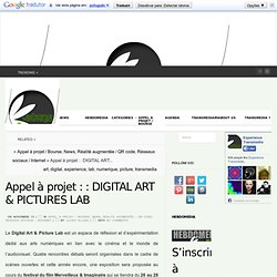 Appel à projet : : DIGITAL ART & PICTURES LAB