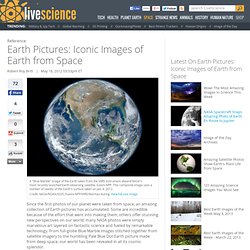 Earth Pictures: Iconic Images of Earth from Space