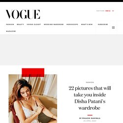 Inside Disha Patani's Wardrobe - Vogue India