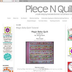 Piece N Quilt: Magic Baby Quilt Tutorial