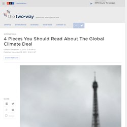 4 Pieces You Should Read About The Global Climate Deal