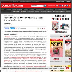 Pierre Bourdieu (1930-2002) : une pensée toujours à l'oeuvre
