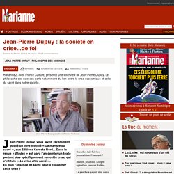 Jean-Pierre Dupuy : la société en crise...de foi