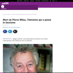 Mort de Pierre Milza, l'historien qui a pensé le fascisme