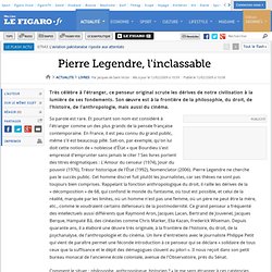 Pierre Legendre, l'inclassable