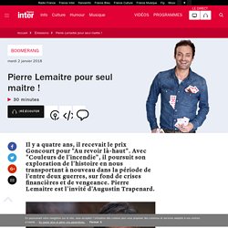 Interview Pierre Lemaitre - Boomerang FranceInter