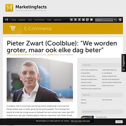 Pieter Zwart (Coolblue): "We worden groter, maar ook elke dag beter"