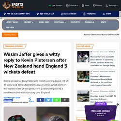 Wasim Jaffer gives a witty reply to Kevin Pietersen after New Zealand hand England 5 wickets defeat