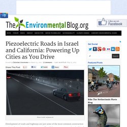 Piezoelectric Roads in Israel and California: Powering Up Cities as You Drive : The Environmental Blog