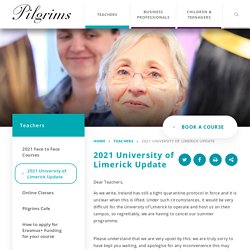 Pilgrims English Language Courses - 2021 University of Limerick Update
