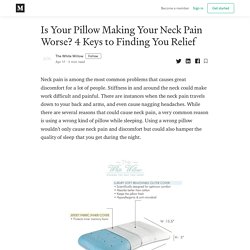Is Your Pillow Making Your Neck Pain Worse? 4 Keys to Finding You Relief