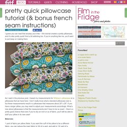 pretty quick pillowcase tutorial (& bonus french seam instructions)