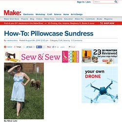 Pillowcase Sundress : Daily source of DIY craft projects and...